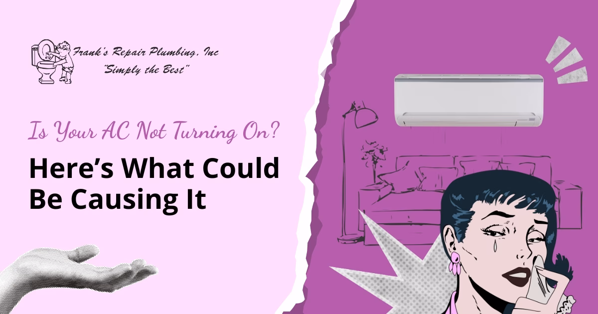 Is Your AC Not Turning On? Here’s What Could Be Causing It