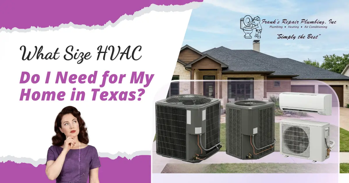 What Size HVAC Do I Need for My 2000+ Sq FT Home in Texas?