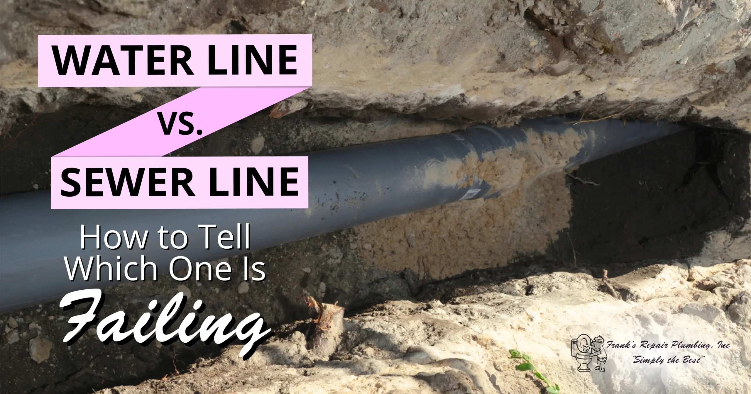 Water Line vs. Sewer Line: How to Tell Which One Is Failing