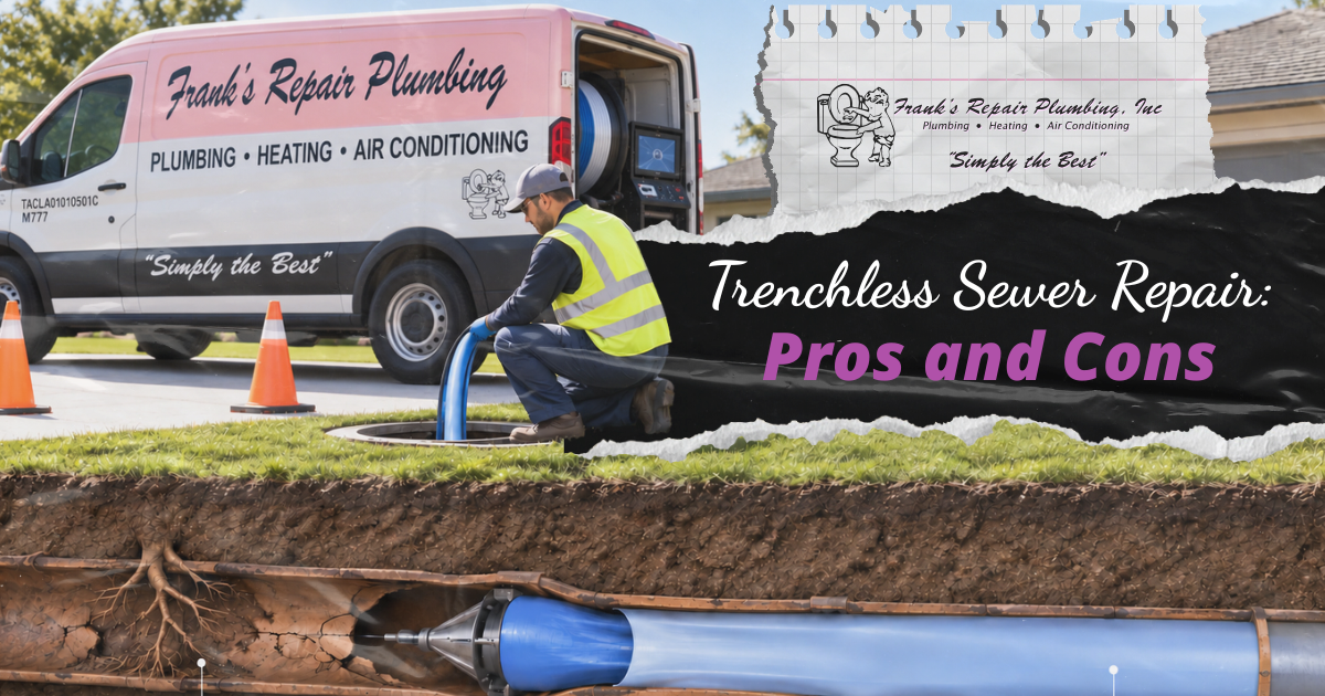 Frank's Repair Plumbing SEO Trenchless Sewer Repair Pros and Cons 1200x630 09.14.2026 v1